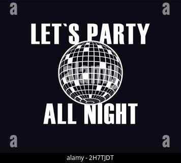 Lasst uns Party machen. Symbol „Discoball Vector“. Tanzvorlage. Stock Vektor