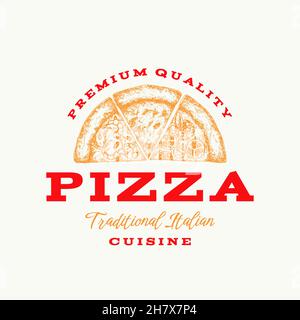 Italienische Küche abstrakte Vektor-Zeichen, Symbol oder Logo-Vorlage. Handgezeichnete Pizzastücke mit Retro-Typografie. Traditionelles Lebensmittelemblem. Isoliert Stock Vektor