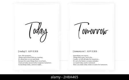 Heute und morgen Definition, Vektor. Minimalistisches Posterdesign. Wandtattoos, heute Substantiv Beschreibung. Wording Design isoliert auf weißem Hintergrund Stock Vektor