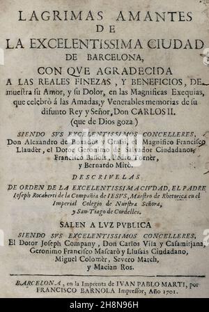 Tränen der Liebe, vergossen von der bedeutenden Stadt Barcelona... in den herrlichen Trauerritualen, die der geliebten und verehrten Erinnerung an ihren verstorbenen König und Herrn gewidmet sind, Don Carlos II ('Lagrimas amantes de la excelentissima ciudad de Barcelona, con que agradecida a las reales finezas y beneficios, Demuestra su amor y su dolor, en las magnificas exequias que celebró a las amadas y venerables memorias de su difunto Rey y y Señor, D. Carlos II'). Von Josep Rocaberti. Edition in Barcelona, im Druck von Juan Pablo Marti, von Francisco Barnola, 1701. Historische Militärbibliothek von Barcelona, Catalo Stockfoto