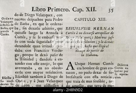 Diego Velázquez de Cuéllar (1465-1524) hatte die Absicht, Hernán Cortés zu deaktivieren. Cortés und seine Flotte verließen Kuba eilig zur Küste Mexikos. „Hernán Cortés beschließt, sich nicht von Diego Velázquez beleidigen zu lassen; nur Gründe für diese Resolution und was geschah, bis die Zeit gekommen war, Havanna zu verlassen.“ 'Historia de la Conquista de México, población, y progressos de la América septentrional, conocida por el nombre de Nueva España' (Geschichte der Eroberung Mexikos, der Bevölkerung und des Fortschritts Nordamerikas, bekannt unter dem Namen Neuspanien). Erstes Buch. Kapitel XIII Edition Publi Stockfoto