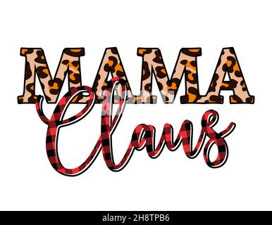 Mama Claus - Weihnachten Kalligraphie Phrase für Weihnachten. Handgezeichnete Schriftzüge für Weihnachtskarten, Einladungen. Gut für T-Shirt, Becher, Schrottbuchung, g Stock Vektor