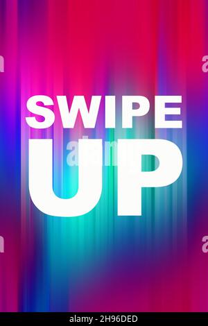 Wischen Sie Wörter auf farbigem Hintergrund nach oben. Online-Surfen Handel Geschäftskonzept. Vertikales Layout Stockfoto