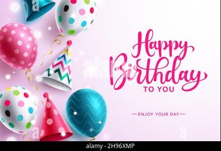 Happy Birthday Gruß Vektor-Design. Alles gute zum Geburtstag Typografie Text mit bunten Ballons und Party Hüte Musterelement für den Geburtstag. Stock Vektor