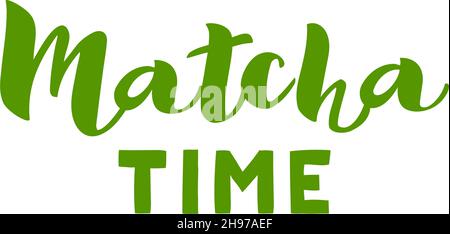 Matcha Lettering - Vektorgrafik. Handgeschriebene Schriftzüge, positives Zitat, Kalligraphie. Handgezeichnetes Zitat für Poster, Druck, Verpackung, Menü, Aufkleber, Logo Stock Vektor