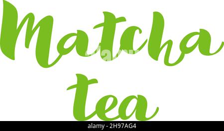 Matcha Lettering - Vektorgrafik. Handgeschriebene Schriftzüge, positives Zitat, Kalligraphie. Handgezeichnetes Zitat für Poster, Druck, Verpackung, Menü, Aufkleber, Logo Stock Vektor