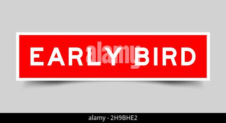 Aufkleber mit Wort Early Bird in roter Farbe auf grauem Hintergrund Stock Vektor
