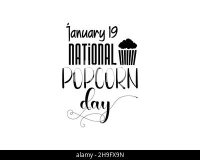 Januar 19 - Popcorn Day. Kalligraphie-Stil Handschriftendesign für National Popcorn Day. Design für Banner, Poster, T-Shirt, Karte. Stock Vektor