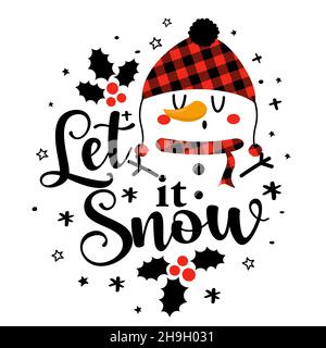 Lassen Sie es schneien - Kalligraphie Phrase für Weihnachten mit niedlichen Schneemann. Handgezeichnete Schriftzüge für Weihnachtskarten, Einladungen. Gut für T-Shirt, Becher, g Stock Vektor