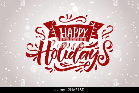 Handskizzierte Happy Holidays-Karte, Abzeichen, Symboltypografie. Schriftzug Happy Holidays für Weihnachten, Neujahrsgrußkarte, Einladungsvorlage, Banner Stock Vektor