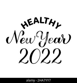 Gesundes Neujahr 2022 Kalligraphie Schrift isoliert auf weiß. Witziges Zitat aus einer Pandemie. Plakat zur Typografie für Feiertage. Vektorvorlage für Banner, Grußansage Stock Vektor