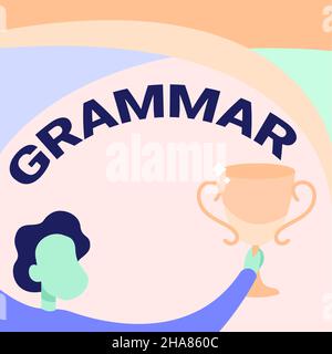 Textzeichen, das die Grammatik anzeigt. Internet-Konzept ganzes System und Struktur einer Sprache oder Sprachen im Allgemeinen man Holding Trophy Cup Up High Stockfoto