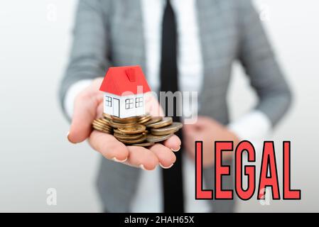 Konzeptionelle Darstellung Legal. Wort geschrieben auf zulässig oder durchsetzbar, indem sie in Übereinstimmung mit dem Gesetz Immobilienmakler Verkauf neuer Immobilie Stockfoto