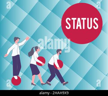 Textschild mit Statusanzeige. Business Showcase Situation zu einem bestimmten Zeitpunkt während eines Prozesses berufliche Position Illustration der Gruppe bringen ihre Stockfoto