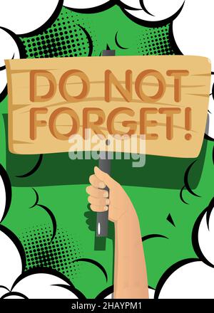 Hand halten Banner mit nicht vergessen! Text. Mann zeigt Reklametafel. Wichtiges Erinnerungskonzept. Cartoon Vektorgrafik. Persönlicher Organisator. Stock Vektor