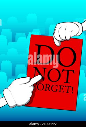 Hand halten Banner mit nicht vergessen! Text. Mann zeigt Reklametafel. Wichtiges Erinnerungskonzept. Cartoon Vektorgrafik. Persönlicher Organisator. Stock Vektor