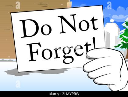 Hand halten Banner mit nicht vergessen! Text. Mann zeigt Reklametafel. Wichtiges Erinnerungskonzept. Cartoon Vektorgrafik. Persönlicher Organisator. Stock Vektor