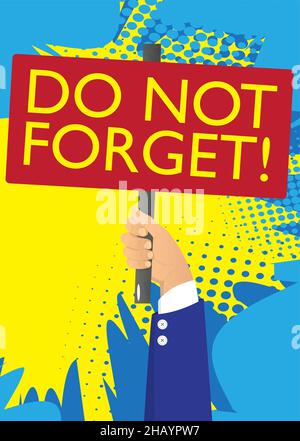 Hand halten Banner mit nicht vergessen! Text. Mann zeigt Reklametafel. Wichtiges Erinnerungskonzept. Cartoon Vektorgrafik. Persönlicher Organisator. Stock Vektor