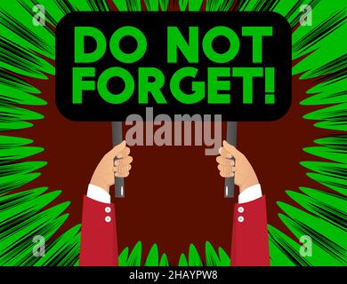Hand halten Banner mit nicht vergessen! Text. Mann zeigt Reklametafel. Wichtiges Erinnerungskonzept. Cartoon Vektorgrafik. Persönlicher Organisator. Stock Vektor