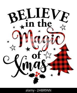Glauben Sie an die Magie von Weihnachten - Kalligraphie Phrase für Weihnachten. Handgezeichnete Schriftzüge für Weihnachtskarten, Einladungen. Gut für T-Shirt, mu Stock Vektor