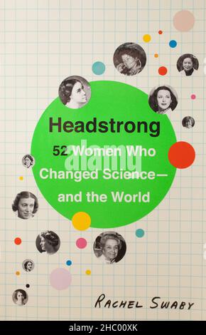 Das Buch, eigenmächtig, 52 Frauen, die die Wissenschaft verändert - und die Welt Stockfoto
