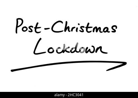 Post-Christmas Lockdown, handgeschrieben auf weißem Hintergrund. Stockfoto