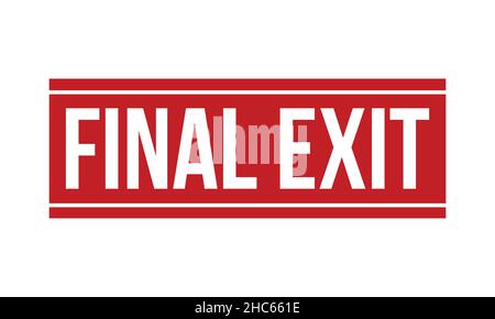 Gummistempel Des Letzten Ausgangs. Rot Final Exit Rubber Grunge Stamp Seal Vektor Illustration - Vektor Stock Vektor