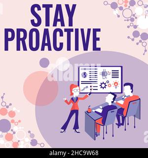Inspiration mit Schild Stay Proactive. Wort für die eigene Entscheidung an Schieß los. über erwartete Ereignisse, die das Projektberichtskonzept, Berichterstattung, vorstellen Stockfoto