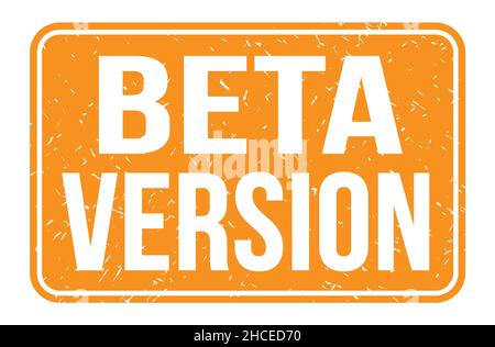 BETA-VERSION, Wörter auf orangefarbenem Rechteck-Stempelzeichen geschrieben Stockfoto
