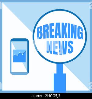 Hand schreiben Zeichen Breaking News. Unternehmensübersicht Sonderbericht Ankündigung geschieht Aktuelle Ausgabe Flashnews Illustration des aktiven Smartphones Stockfoto