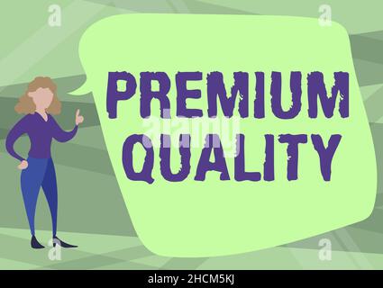 Handschriftzeichen Premium Qualität. Konzeptfoto eine Marke, die den höchsten Standard erreicht Illustration der Frau im Chat Stockfoto