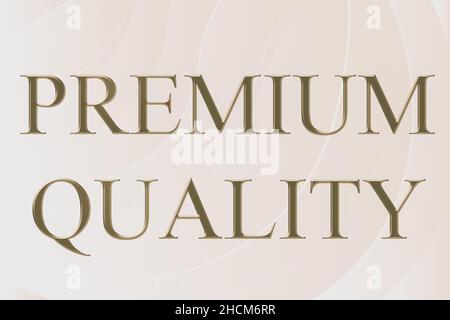 Textschild mit Premium-Qualität. Wort für eine Marke, die den höchsten Standard erreicht Line Illustrated Hintergründe mit verschiedenen Formen Stockfoto