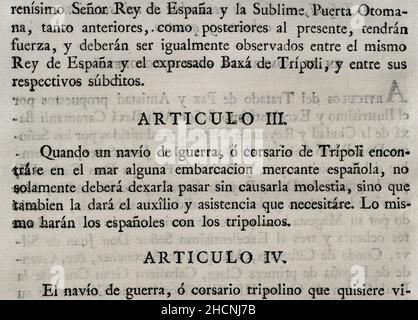 Frieden und Verliebtheit, angepasst zwischen König Karl III. Von Spanien und der Bey und Regency von Tripolis, am 10. September 1784. Es wurde vereinbart, dass die Untertanen beider Königreiche in der Lage sein werden, auf dem Territorium beider Länder frei und sicher zu handeln. Artikel III Sammlung der Verträge über Frieden, Allianz und Handel, die von der spanischen Krone mit den ausländischen Mächten angepasst wurden (Colección de los Tratados de Paz, Alianza, Comercio ajustados por la Corona de España con las Potencias Extranjeras). Band III Madrid, 1801. Historische Militärbibliothek von Barcelona, Katalonien, Spanien. Stockfoto