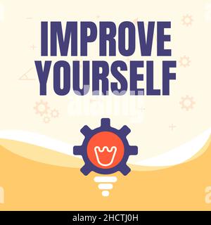 Textschild zeigt verbessern Sie sich. Internet-Konzept, um Ihre Fähigkeiten sieht immer eine bessere Person beleuchtete Glühbirne mit Gear Shell Showing Stockfoto