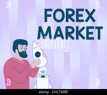 Textschild mit Forex-Markt. Konzeptfoto globale Geschäfts- und Finanzkonjunktur Trends Handel mit der Währung Illsutration der man Holding Stockfoto