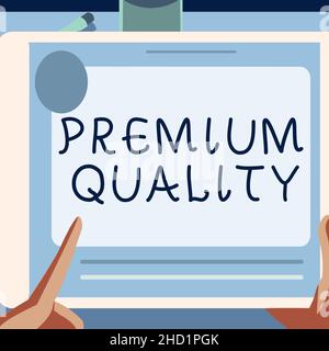 Textschild mit Premium-Qualität. Business Showcase eine Marke, die den höchsten Standard erreicht Illustration einer Hand mit Big Tablet Stockfoto