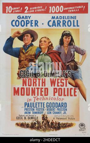 GARY COOPER, PAULETTE GODDARD UND MADELINE CARROLL IN NORTH WEST MOUNTED POLICE (1940) UNTER DER LEITUNG VON CECIL B DEMILLE. Kredit: PARAMOUNT BILDER / Album Stockfoto