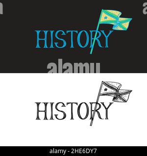 History Typografie Header und die Flagge. Von Hand gezeichnet. Geschichtsschulfach. Stock Vektor