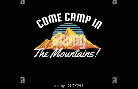 Kommen Sie Camp in den Bergen Sommer Design T-Shirt Monogramm Text Vektor Vorlage Stock Vektor