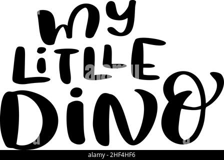 Vektor Hand geschrieben Schriftzug Dinosaurier Text My Little Dino. Skandinavisches Zitat für Banner-, Poster- und Stickerkonzept. Symbolnachrichtensatz isoliert Stock Vektor