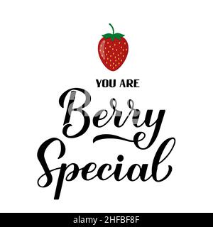 Sie sind etwas Besonderes. Lustige Zitat Kalligraphie Schriftzug mit handgezeichneten Erdbeere. Poster mit Essensbundtypografie. Vektor-Vorlage für Grußkarte, BA Stock Vektor