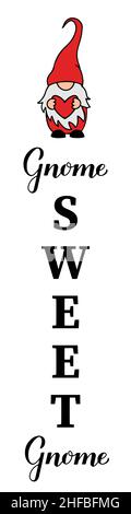 GNOME Sweet GNOME Schriftzug. Dekoration zum Valentinstag. Vertikale Veranda Zeichen. Vektorvorlage Stock Vektor