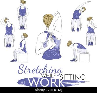 Set Stretching Sitzen am Arbeitsplatz sollte während des Sitzens auf einem Stuhl durchgeführt werden. Von zu Hause aus zu arbeiten und stundenlang zu sitzen ist für yo nicht ideal Stock Vektor