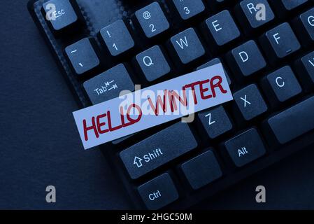 Konzeptionelle Darstellung Hallo Winter. Geschäftsansatz Begrüßung zum Ende des Herbstes die kälteste Jahreszeit um den Dezember Abstract Typing Product Stockfoto