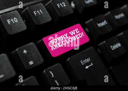 Inspiration mit Schild Leider sind wir geschlossen. Wort geschrieben auf Entschuldigung für die Schließung von Unternehmen für bestimmte Zeit Eingabe neuer akademischer Unterricht Stockfoto