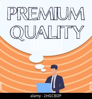 Textschild mit Premium-Qualität. Geschäftsidee eine Marke, die den höchsten Standard für Businessman in Suit Drawing mit Laptop erreicht Stockfoto