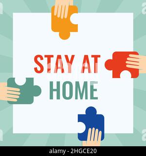 Handschriftschild zu Hause bleiben. Konzept bedeutet Bewegungskontrolle, die Personen daran hinhält, öffentlich exponiert zu werden Illustration von Hands Holding Stockfoto