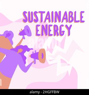 Schreiben mit Text Nachhaltige Energie, Wort geschrieben über die Praxis der Verwendung von Energie, die die Bedürfnisse der gegenwärtigen Frauen Zeichnung Holding Megaphone erfüllt Stockfoto