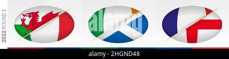 Rugby-Spiele der fünften Runde: Wales gegen Italien, Irland gegen Schottland, Frankreich gegen England. Konzept für Rugby-Turnier, Vektorflaggen stilisiert R Stock Vektor