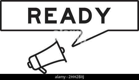 Megaphon-Symbol mit Sprechblase in Wort bereit auf weißem Hintergrund Stock Vektor